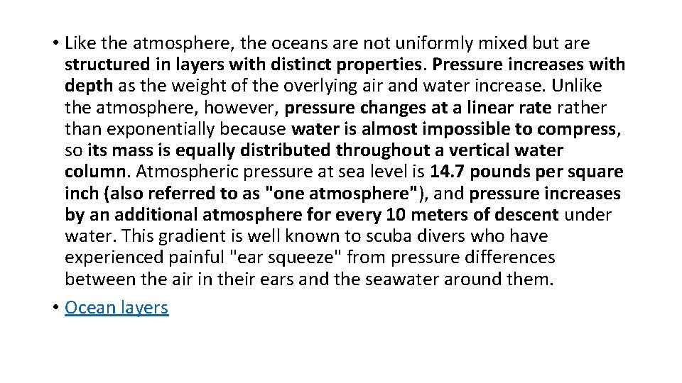  • Like the atmosphere, the oceans are not uniformly mixed but are structured