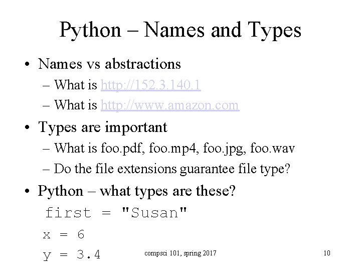 Python – Names and Types • Names vs abstractions – What is http: //152.