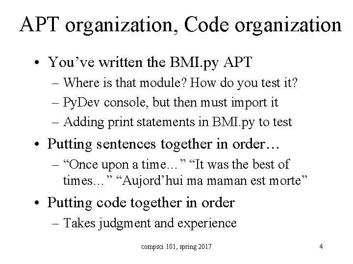 APT organization, Code organization • You’ve written the BMI. py APT – Where is