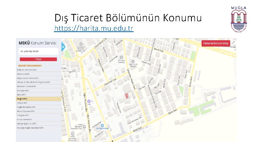 Dış Ticaret Bölümünün Konumu https: //harita. mu. edu. tr Dış Ticaret Bölümü 