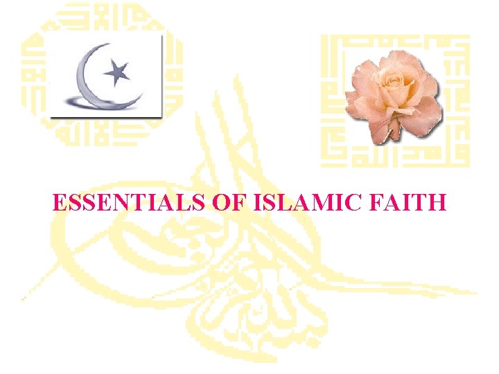 ESSENTIALS OF ISLAMIC FAITH 