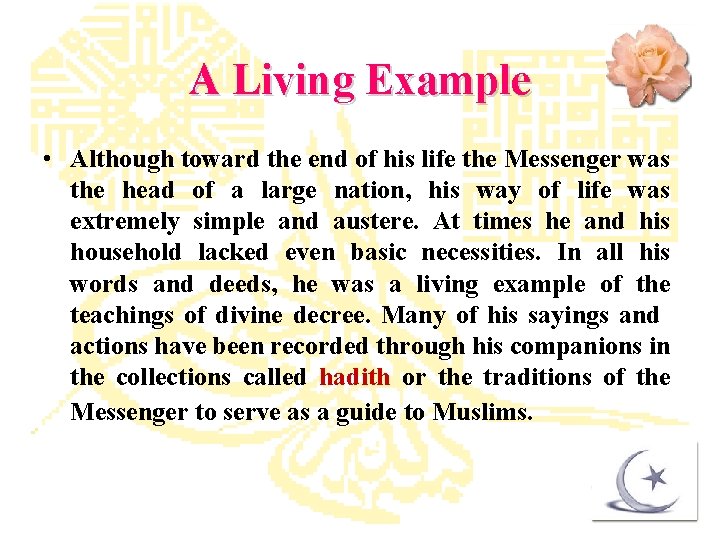 A Living Example • Although toward the end of his life the Messenger was