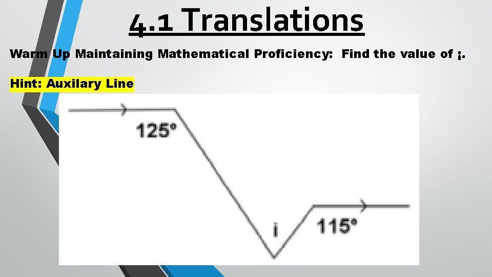 4. 1 Translations Warm Up Maintaining Mathematical Proficiency: Find the value of ¡. Hint: