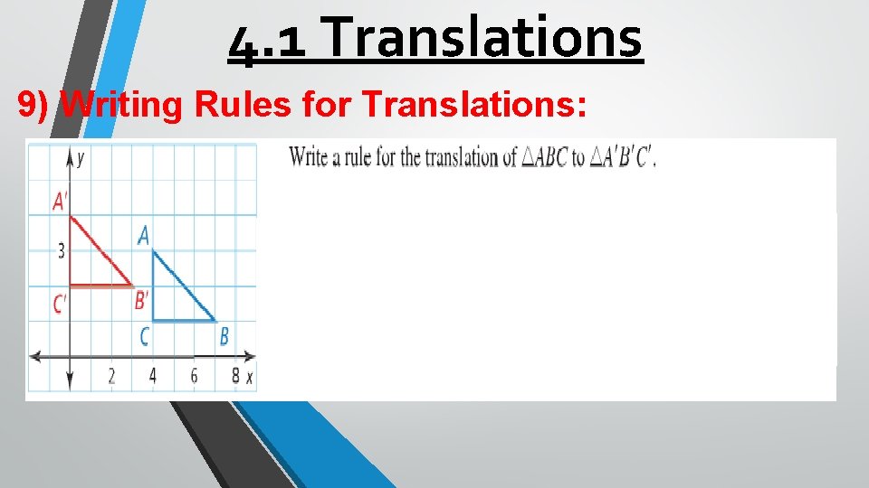 4. 1 Translations 9) Writing Rules for Translations: 