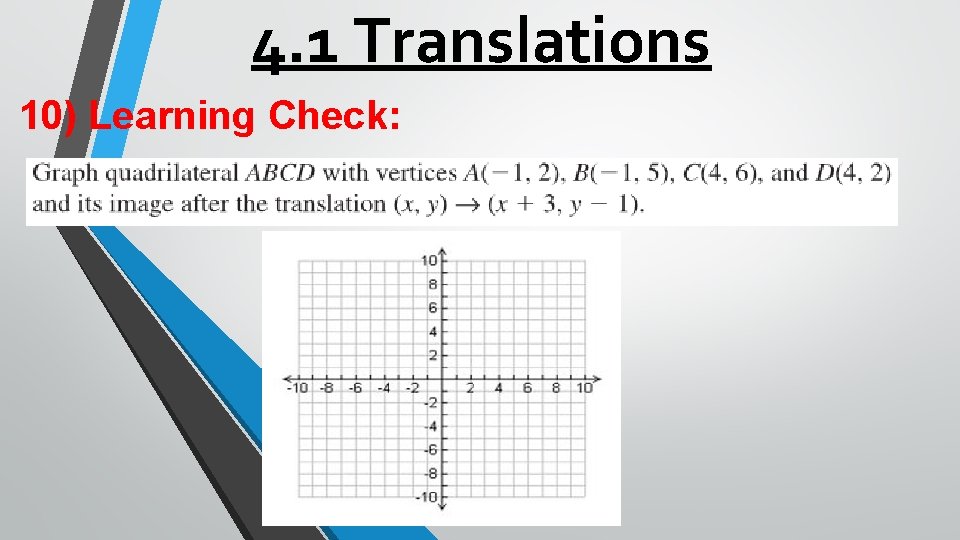 4. 1 Translations 10) Learning Check: 