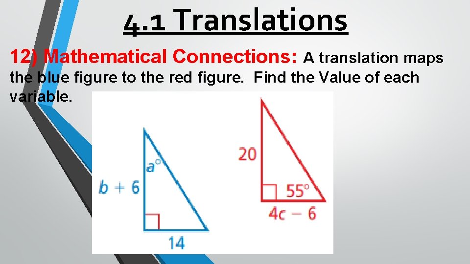 4. 1 Translations 12) Mathematical Connections: A translation maps the blue figure to the