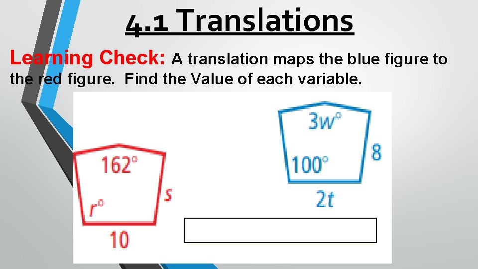 4. 1 Translations Learning Check: A translation maps the blue figure to the red