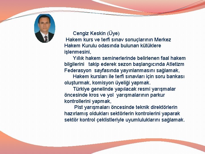 Cengiz Keskin (Üye) Hakem kurs ve terfi sınav sonuçlarının Merkez Hakem Kurulu odasında bulunan