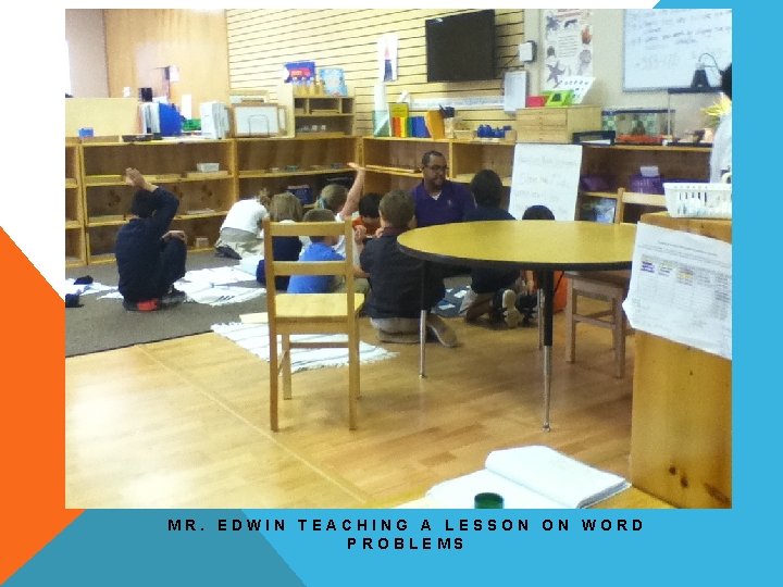 MR. EDWIN TEACHING A LESSON ON WORD PROBLEMS 