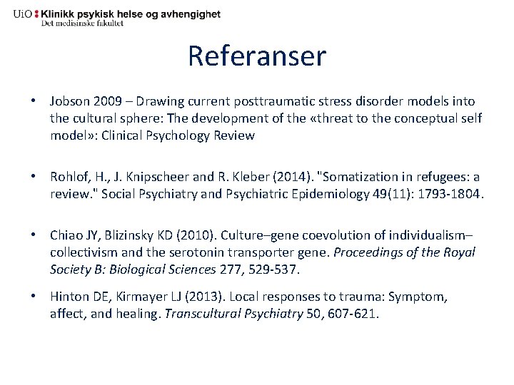 Referanser • Jobson 2009 – Drawing current posttraumatic stress disorder models into the cultural