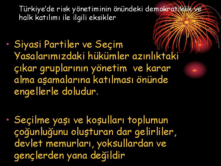 Türkiye’de risk yönetiminin önündeki demokratiklik ve halk katılımı ile ilgili eksikler • Siyasi Partiler