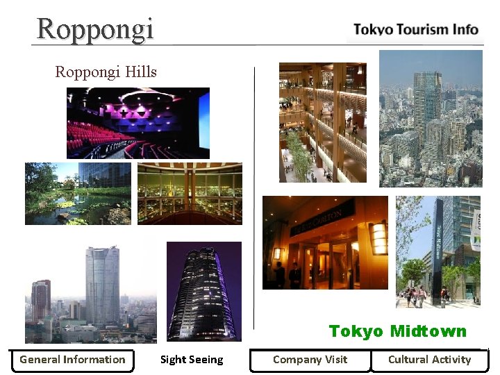 Roppongi Hills Tokyo Midtown General Information Sight Seeing Company Visit Cultural Activity 