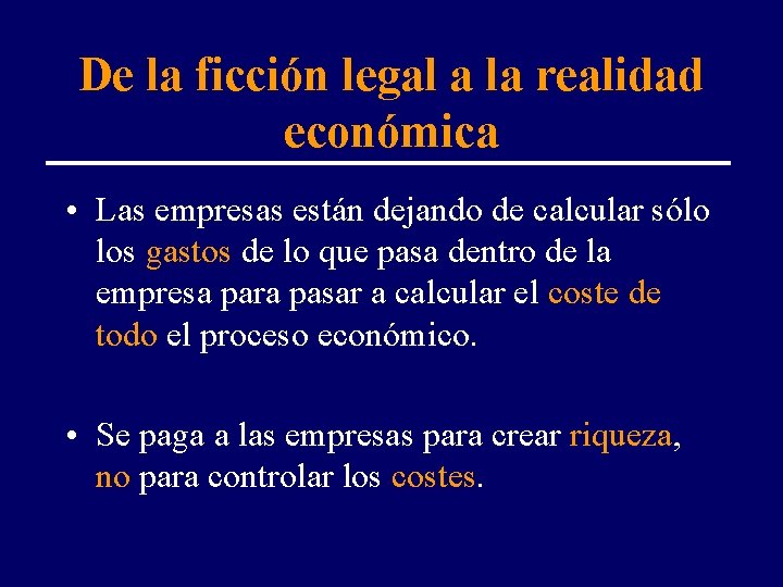 De la ficción legal a la realidad económica • Las empresas están dejando de