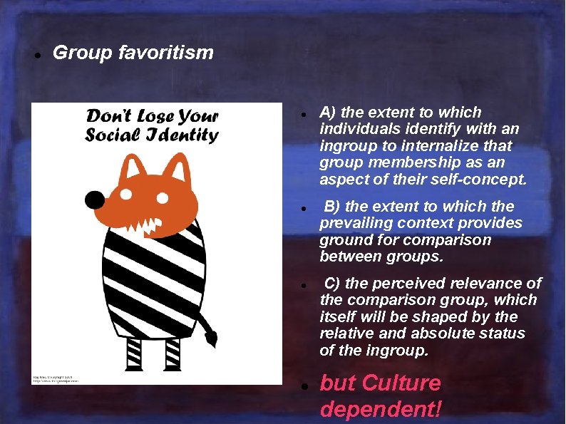  Group favoritism A) the extent to which individuals identify with an ingroup to