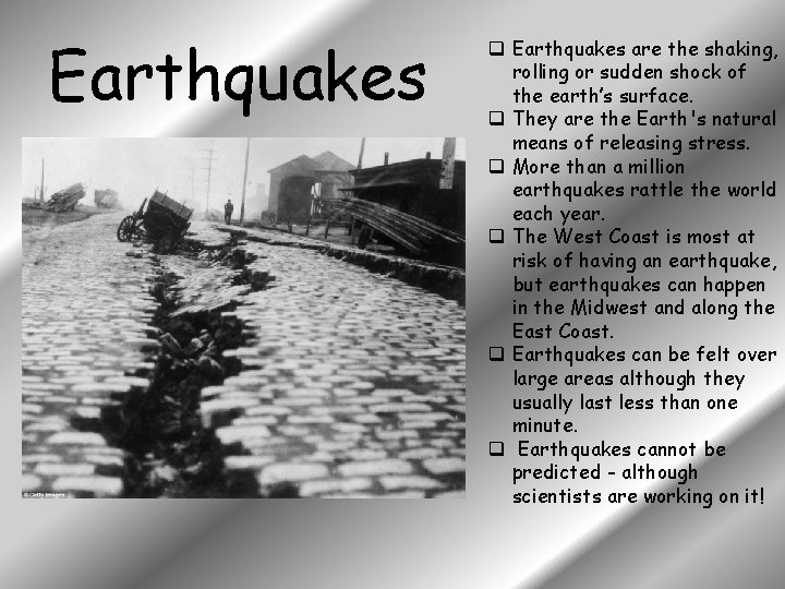 Earthquakes q Earthquakes are the shaking, rolling or sudden shock of the earth’s surface.
