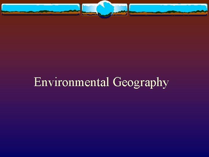 Environmental Geography 