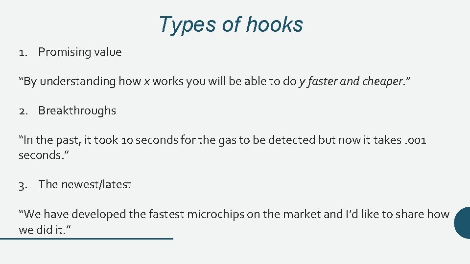 Types of hooks 1. Promising value “By understanding how x works you will be