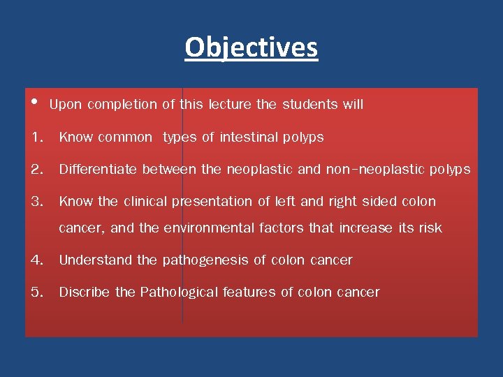 Objectives • Upon completion of this lecture the students will 1. Know common types