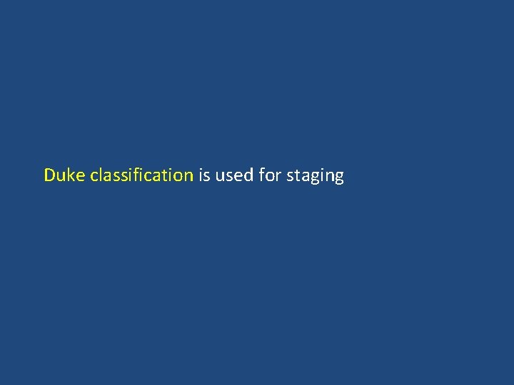 Duke classification is used for staging 