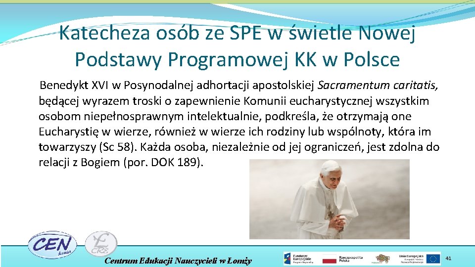 Katecheza osób ze SPE w świetle Nowej Podstawy Programowej KK w Polsce Benedykt XVI