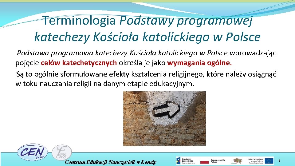 Terminologia Podstawy programowej katechezy Kościoła katolickiego w Polsce Podstawa programowa katechezy Kościoła katolickiego w