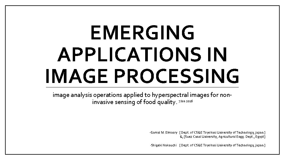 EMERGING APPLICATIONS IN IMAGE PROCESSING image analysis operations applied to hyperspectral images for noninvasive