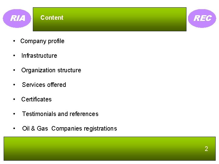 RIA Content REC • Company profile • Infrastructure • Organization structure • Services offered