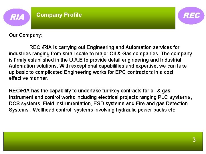 RIA Company Profile REC Our Company: REC /RIA is carrying out Engineering and Automation