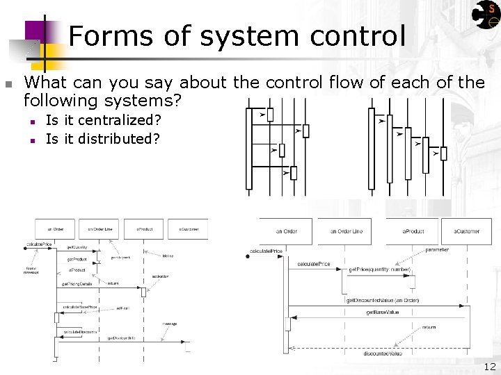 Forms of system control n What can you say about the control flow of