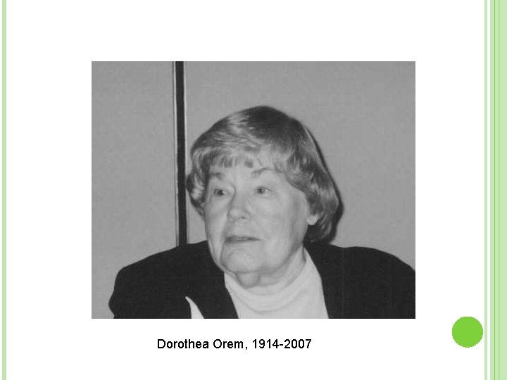 Dorothea Orem, 1914 -2007 