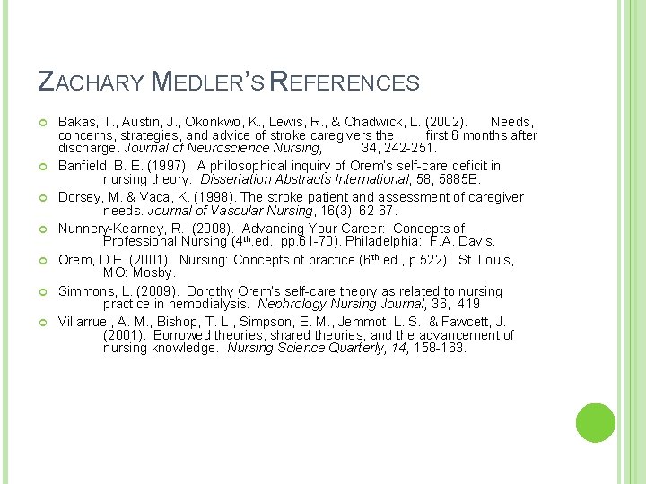 ZACHARY MEDLER’S REFERENCES Bakas, T. , Austin, J. , Okonkwo, K. , Lewis, R.