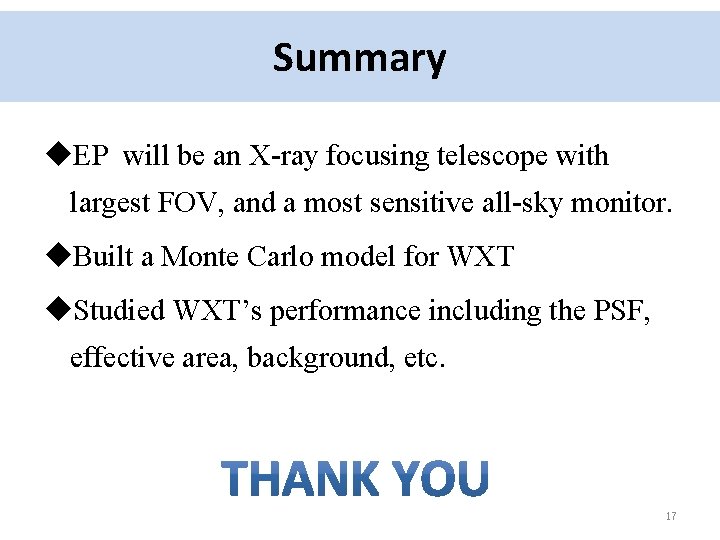 Summary u. EP will be an X-ray focusing telescope with largest FOV, and a
