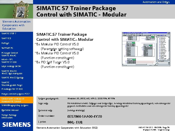 Automation and Drives SIMATIC S 7 Trainer Package Control with SIMATIC - Modular Siemens Automation and Drives SIMATIC S 7 Trainer Package Control with SIMATIC - Modular Siemens