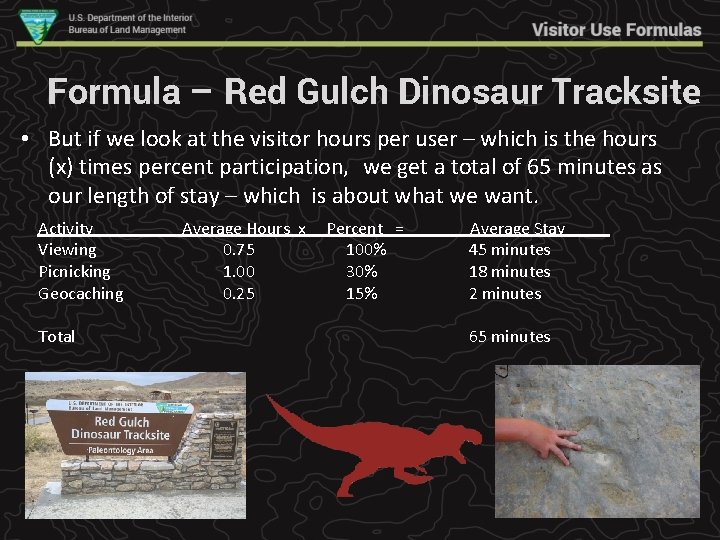 Formula – Red Gulch Dinosaur Tracksite • But if we look at the visitor