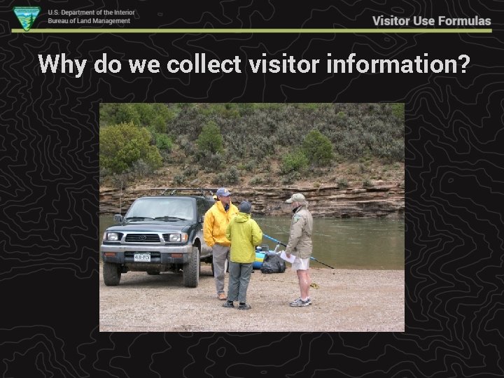 Why do we collect visitor information? 