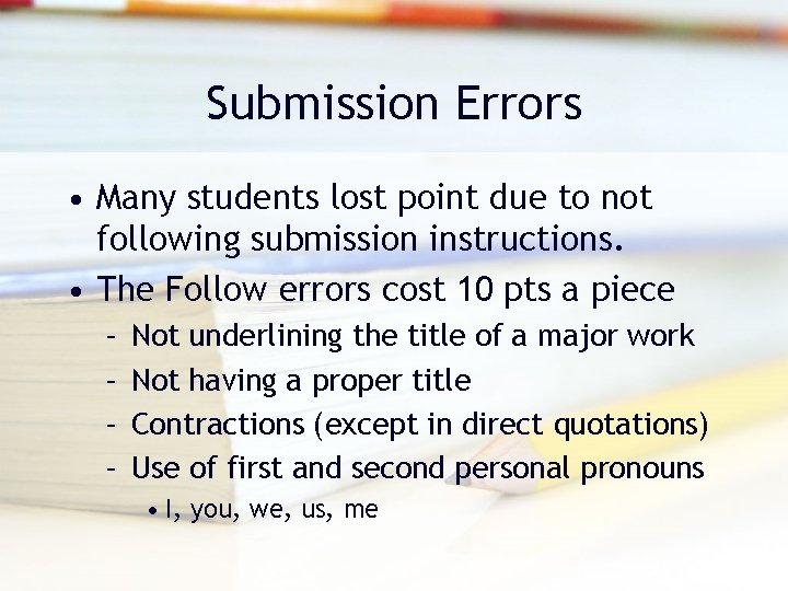 Submission Errors • Many students lost point due to not following submission instructions. •