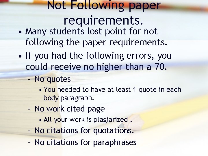 Not Following paper requirements. • Many students lost point for not following the paper