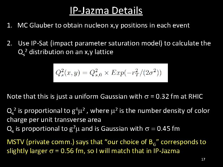 IP-Jazma Details 1. MC Glauber to obtain nucleon x, y positions in each event