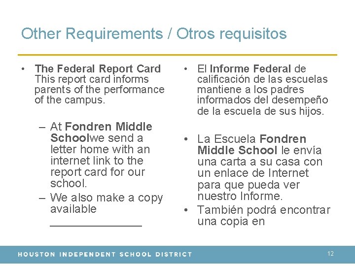 Other Requirements / Otros requisitos • The Federal Report Card This report card informs