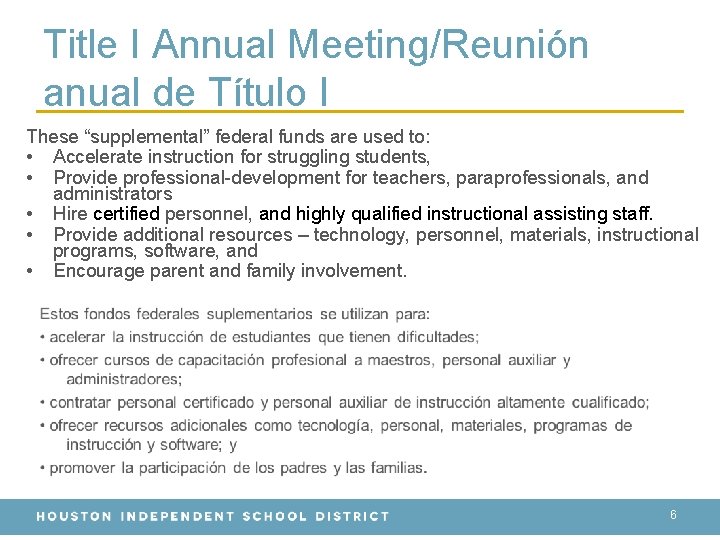 Title I Annual Meeting/Reunión anual de Título I These “supplemental” federal funds are used