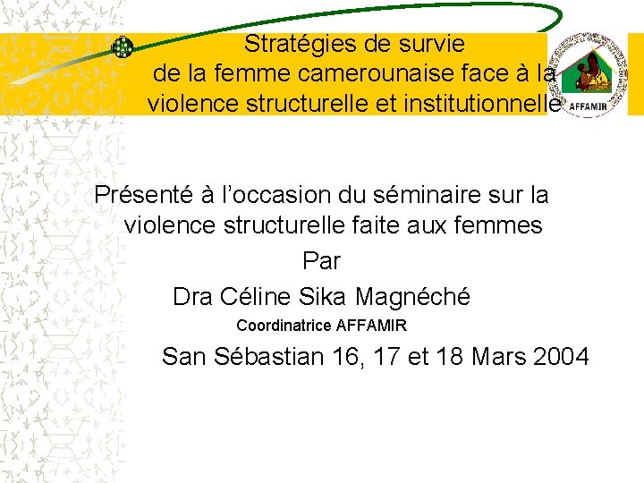 Stratégies de survie de la femme camerounaise face à la violence structurelle et institutionnelle