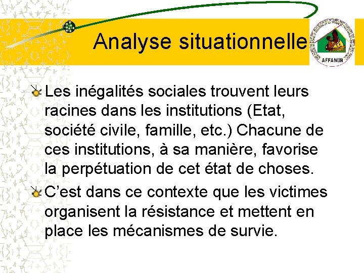 Analyse situationnelle Les inégalités sociales trouvent leurs racines dans les institutions (Etat, société civile,