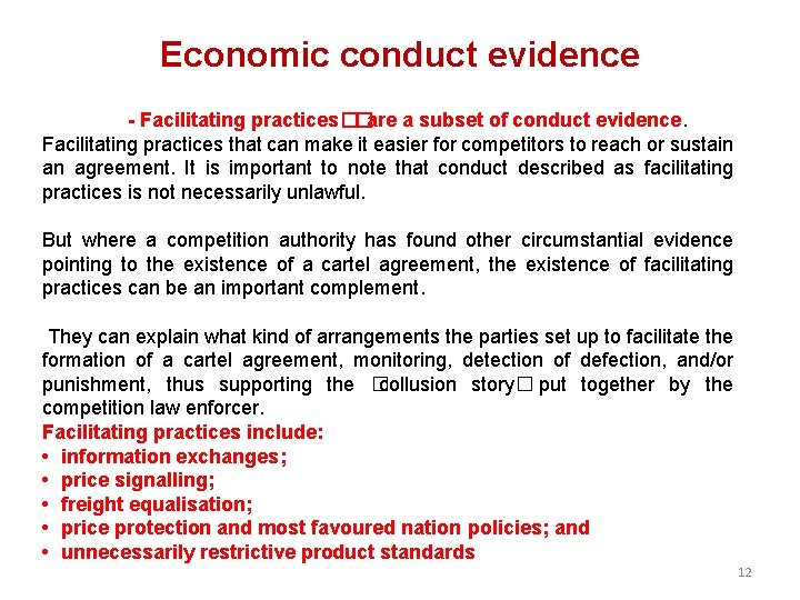 Economic conduct evidence - Facilitating practices��are a subset of conduct evidence. Facilitating practices that