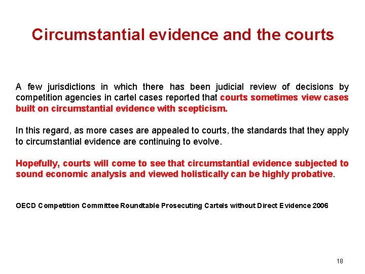Circumstantial evidence and the courts A few jurisdictions in which there has been judicial