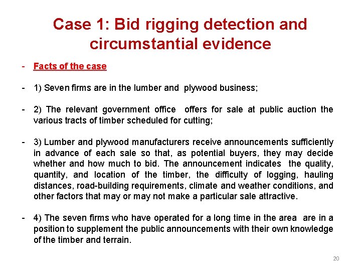 Case 1: Bid rigging detection and circumstantial evidence - Facts of the case -