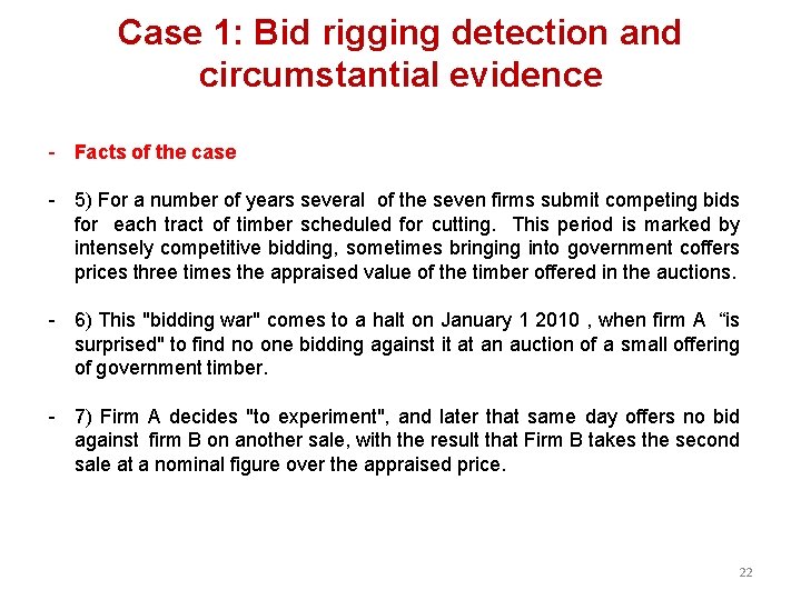 Case 1: Bid rigging detection and circumstantial evidence - Facts of the case -