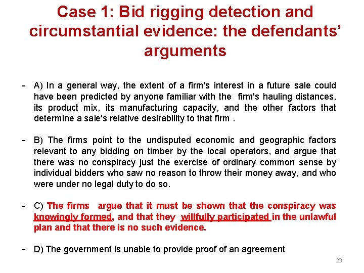 Case 1: Bid rigging detection and circumstantial evidence: the defendants’ arguments - A) In