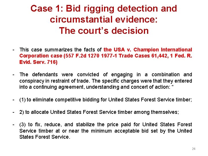 Case 1: Bid rigging detection and circumstantial evidence: The court’s decision - This case