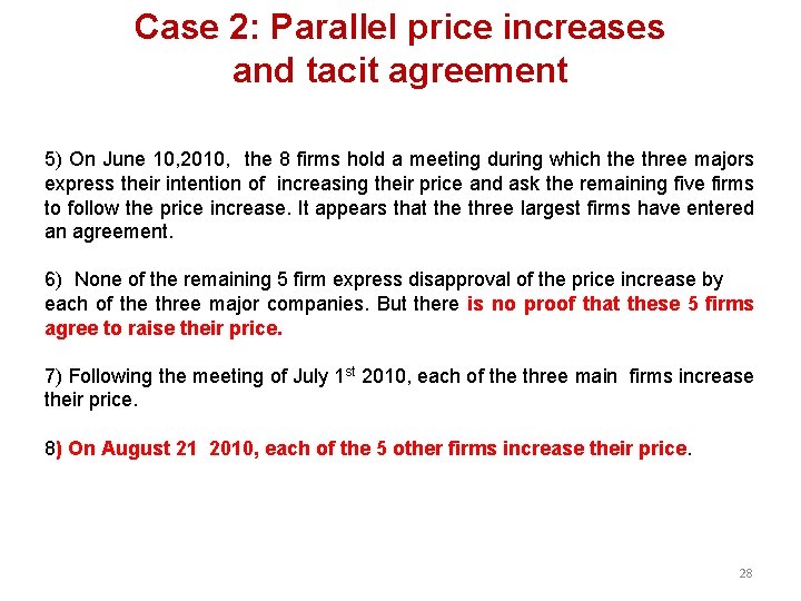 Case 2: Parallel price increases and tacit agreement 5) On June 10, 2010, the