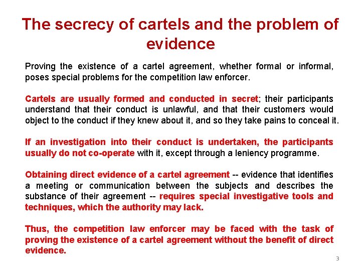 The secrecy of cartels and the problem of evidence Proving the existence of a